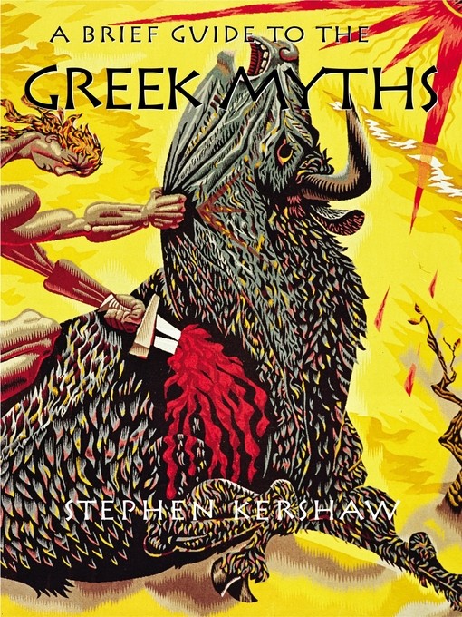 Title details for A Brief Guide to the Greek Myths by Stephen P. Kershaw - Available